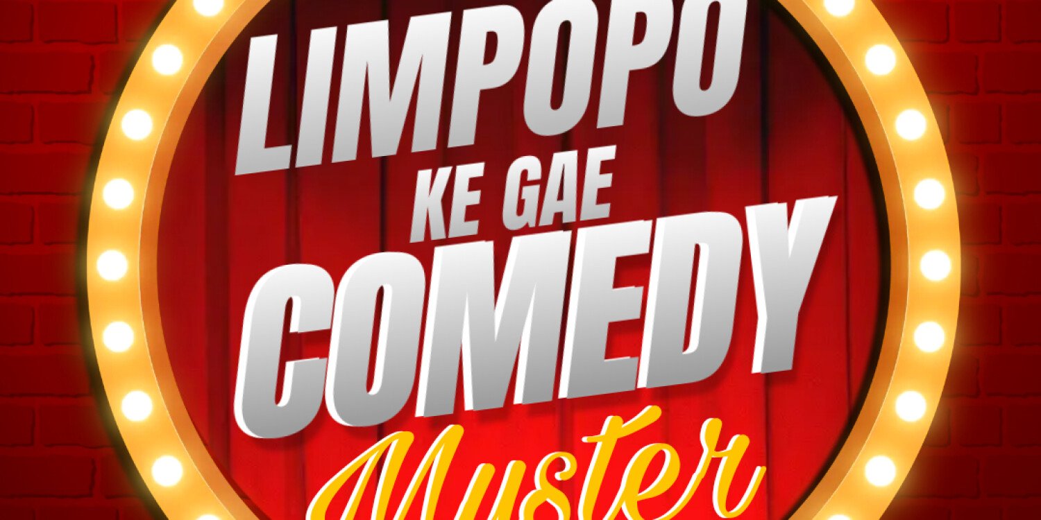 LIMPOPO KE GAE COMEDY MUSTER (Sekgosese)
