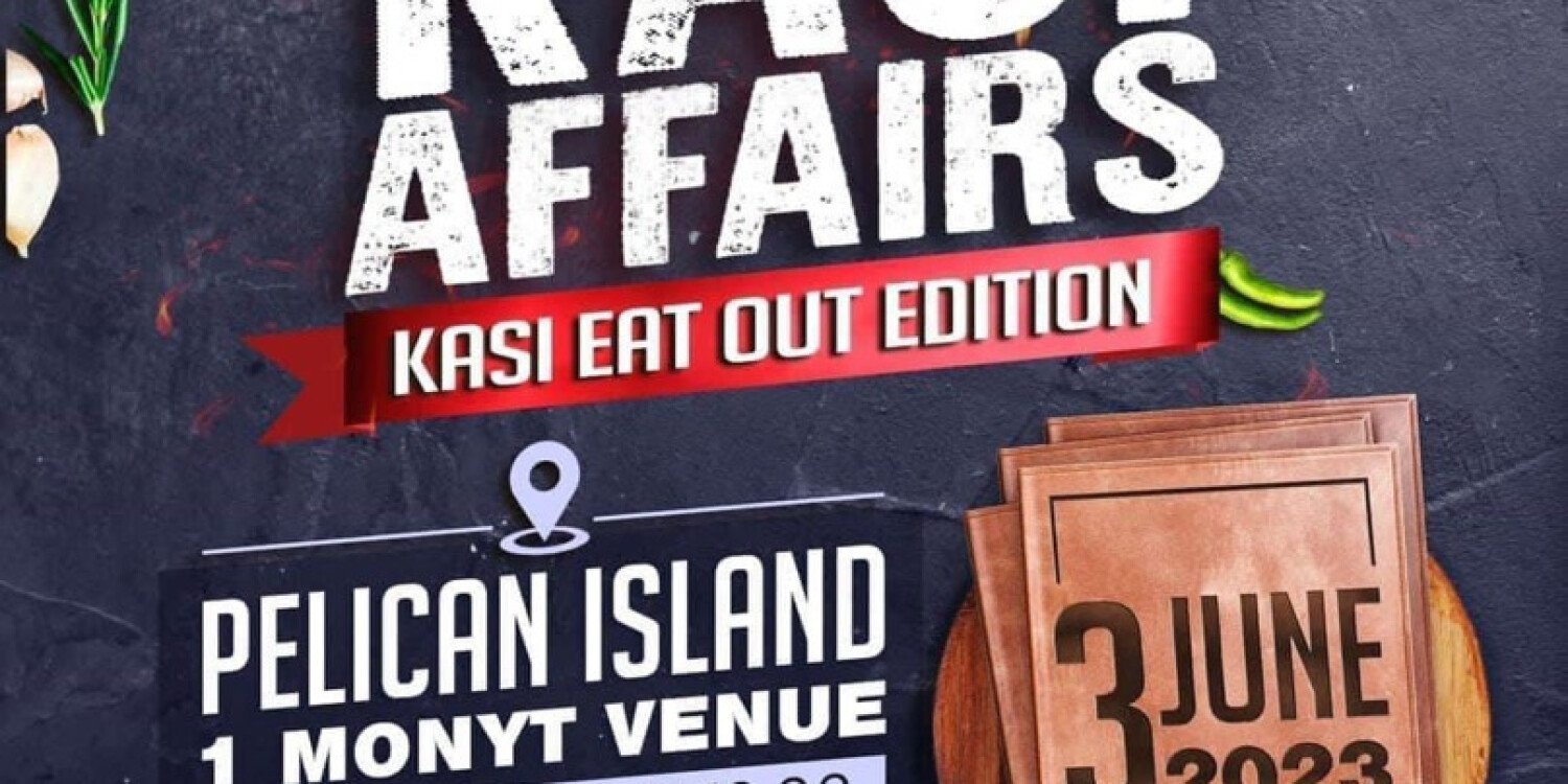Kasi Affairs Eat Out Edition