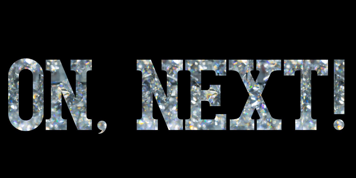 On, Next!