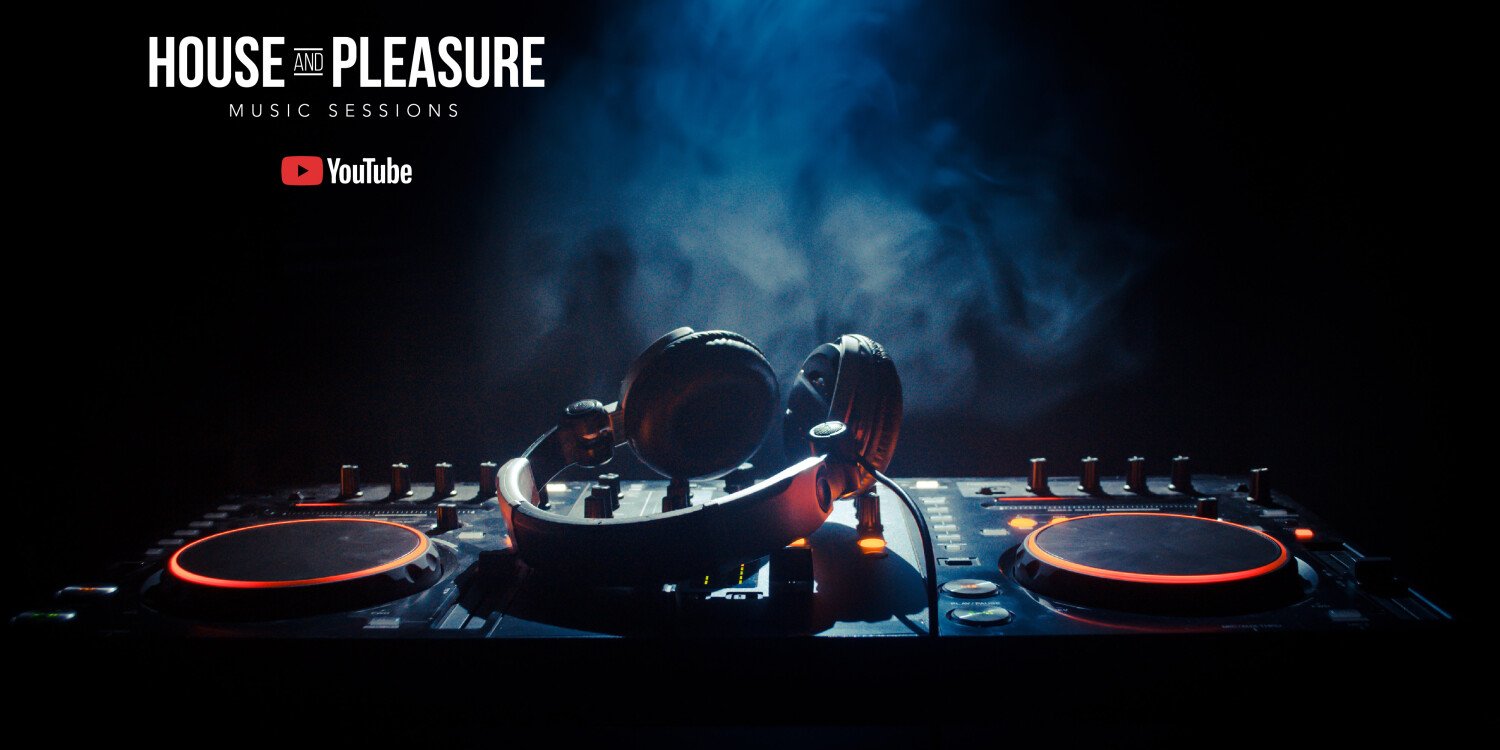 HOUSE AND PLEASURE MUSIC SESSIONS