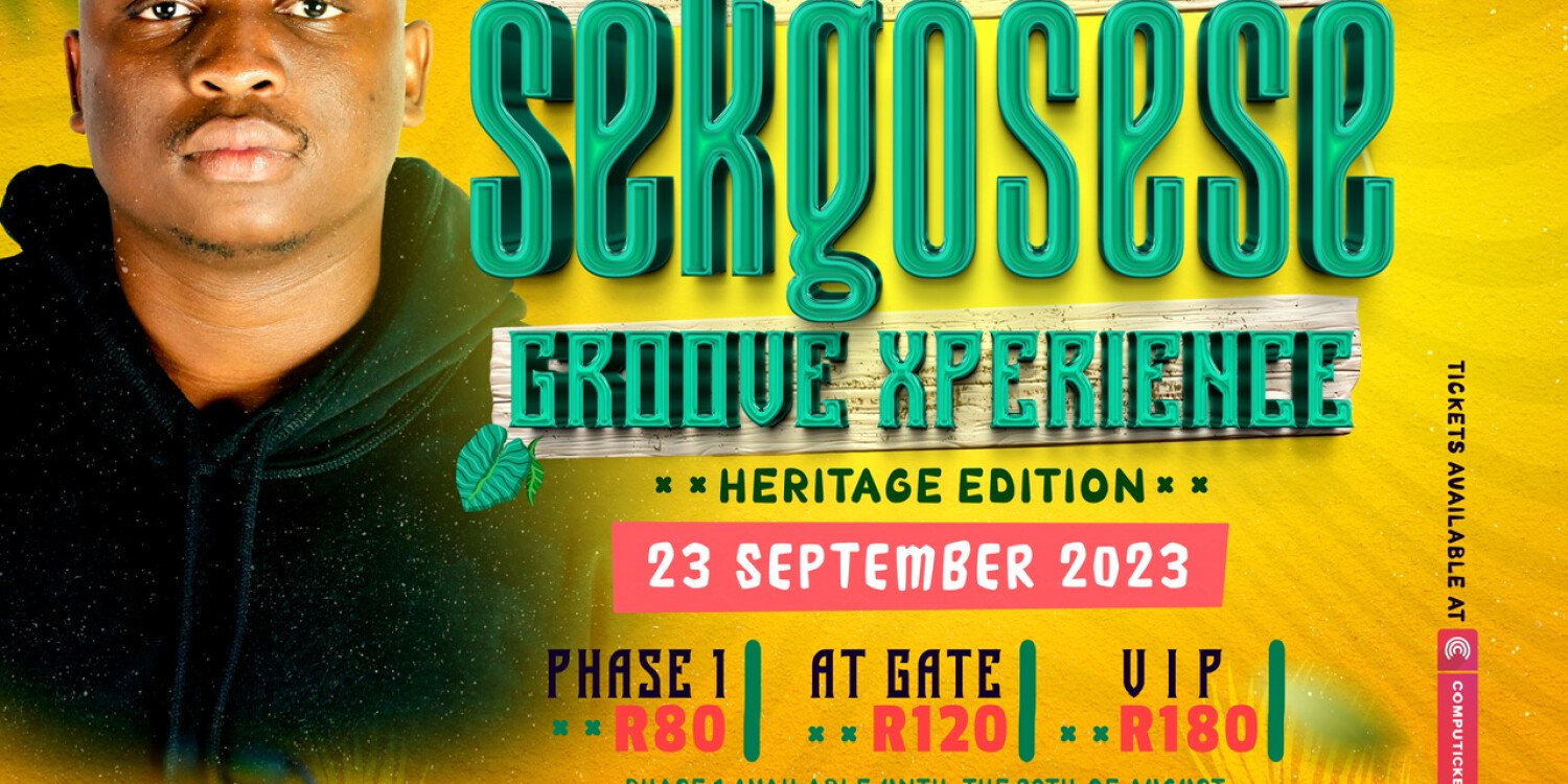 1st Annual Sekgosese Groove Experience: Heritage Edition.