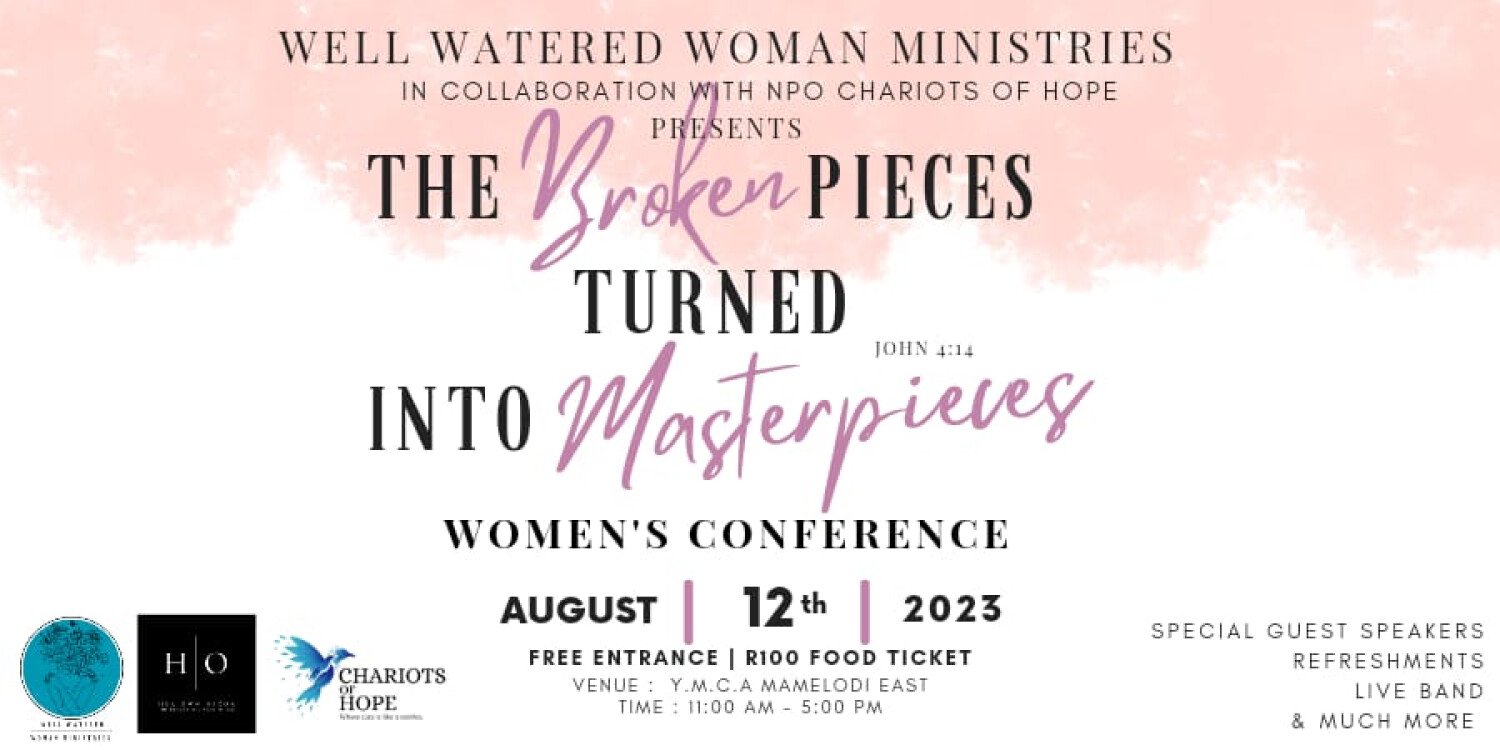 The Broken Pieces turned into Masterpieces Women Conference 