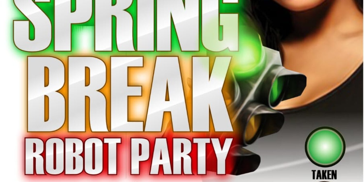 Spring Break Robot Party
