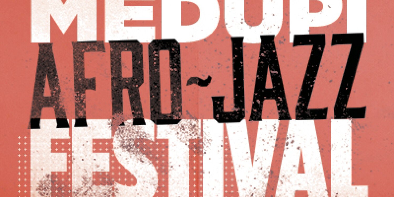 MEDUPI AFRO-JAZZ FESTIVAL