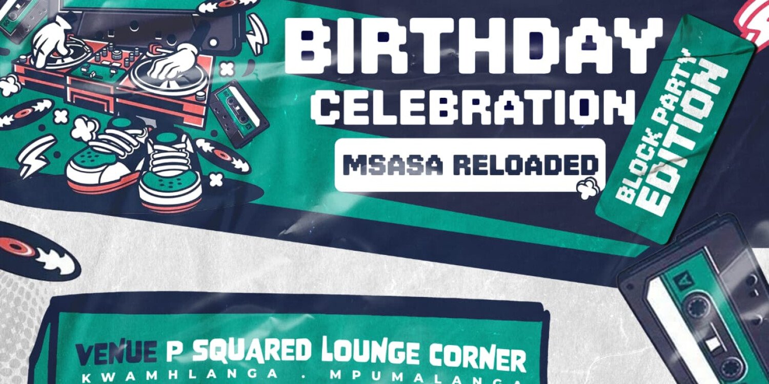 MULLER'S BIRTHDAY CELEBRATION (MSASA RELOADED)