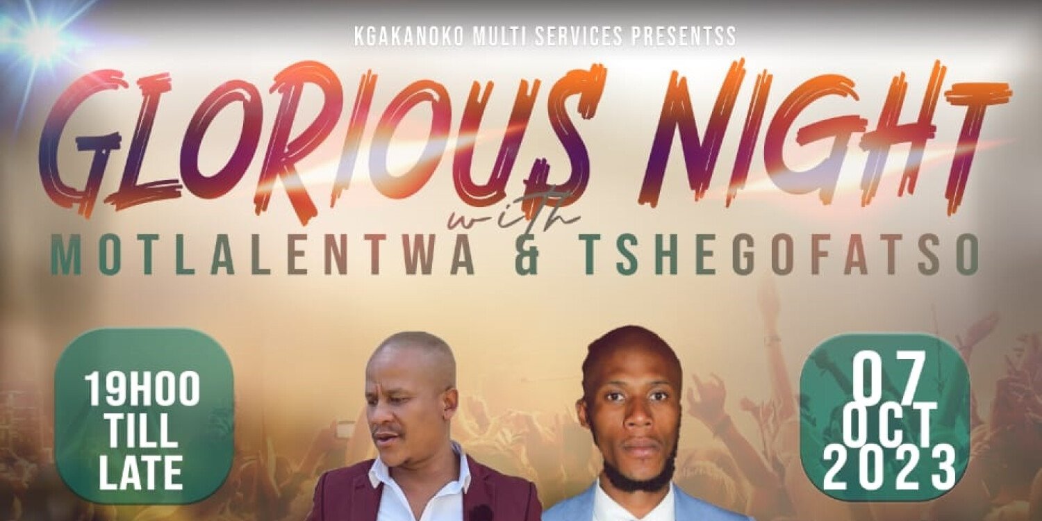 GLORIOUS NIGHT WITH MOTLALENTWA & TSHEGOFATSO