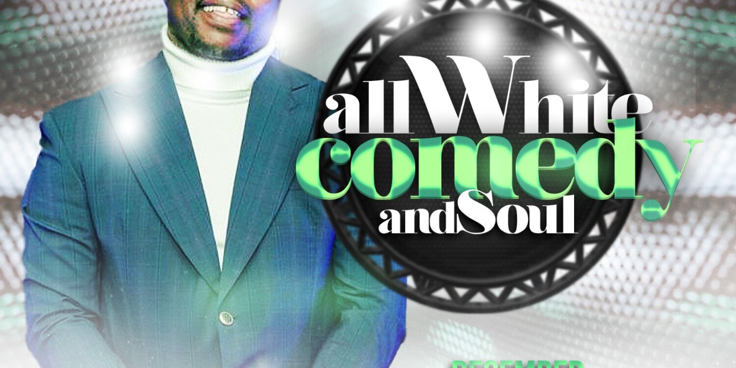All White Comedy and Soul 