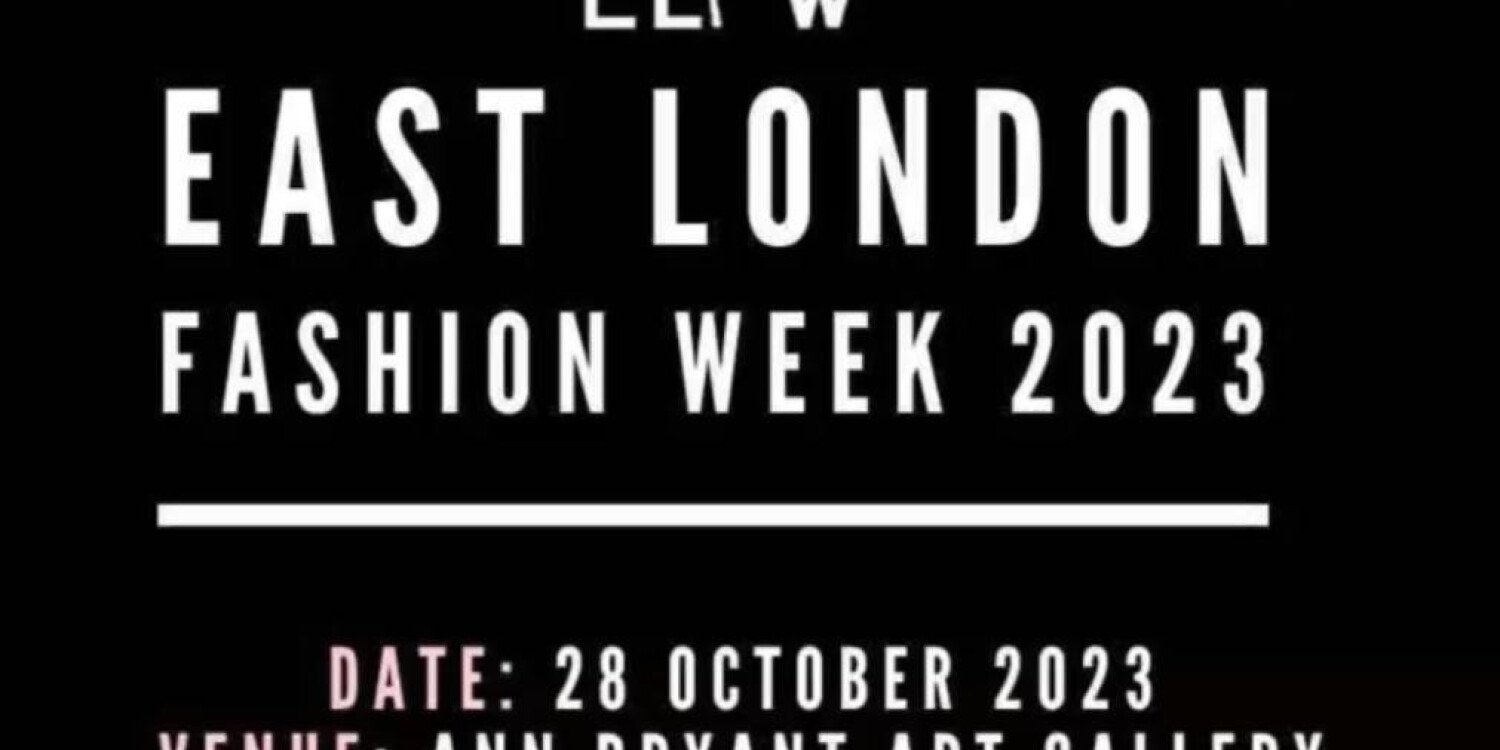 East London Fashion Week