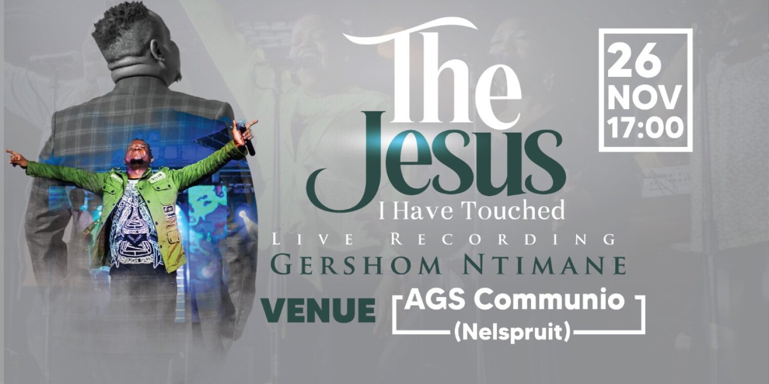 The Jesus I Have Touched - Gershom Ntimane 