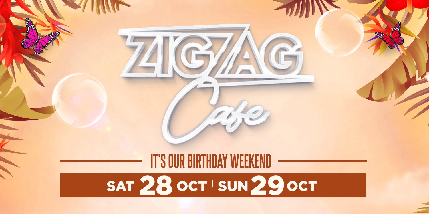 Zigzag Café 2 Day Birthday Weekend
