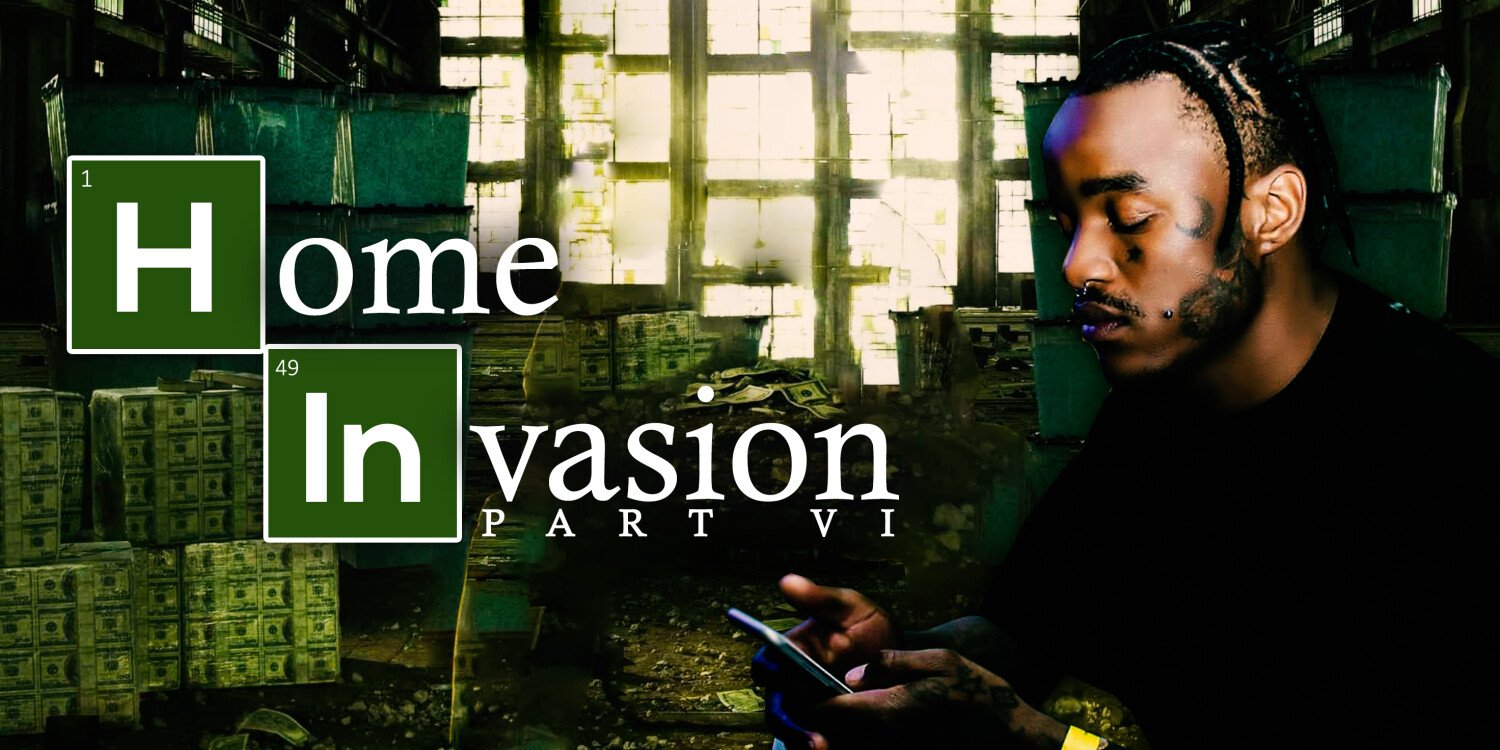 Homeinvasion Part 6