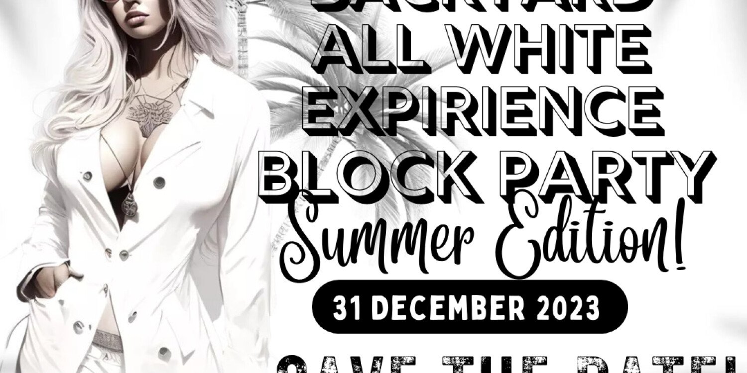 The Backyard All White Experience [Block Party]