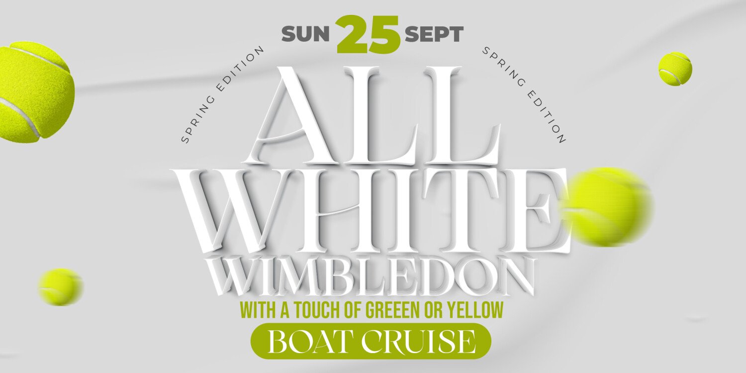 ALL WHITE WIMBLEDON WITH A TOUCH OF GREEN OR YELLOW BOAT CRUISE