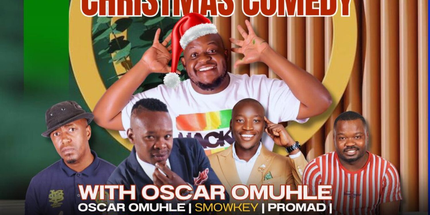 Mkhuhlu Christmas Comedy with Oscar Omuhle