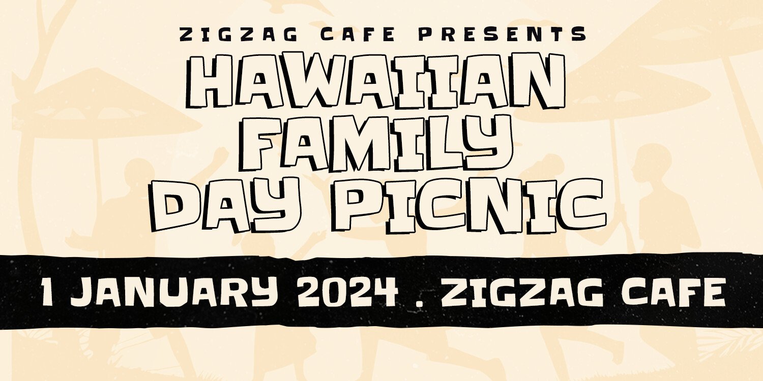 ZIGZAG CAFE HAWAIIAN FAMILY DAY PICNIC