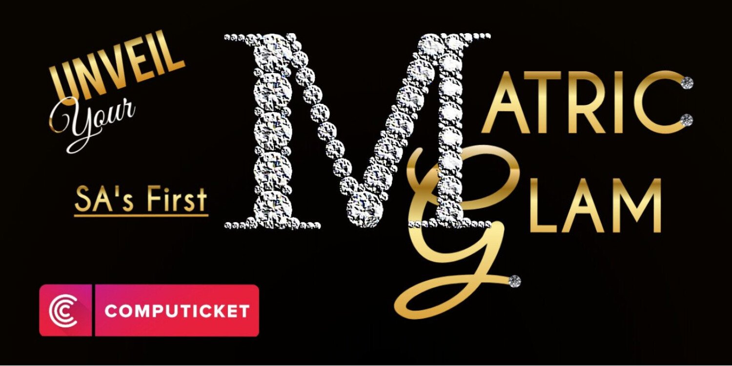 UNVEIL YOUR MATRIC GLAM