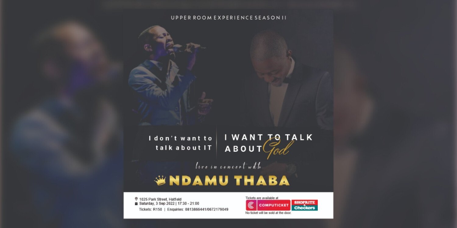 Ndamu Thaba  UPPER ROOM EXPERIENCE 2022