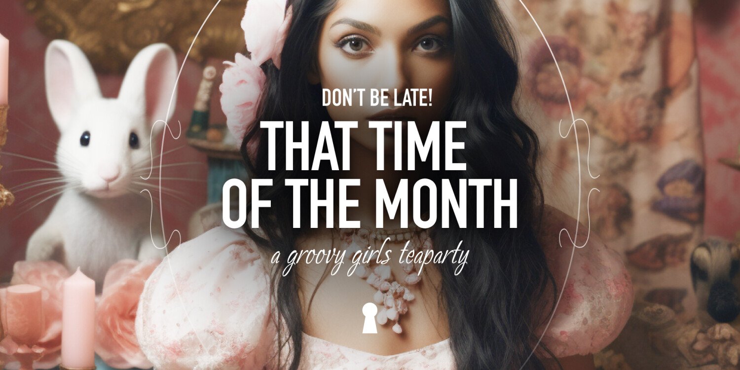 That time of the month
