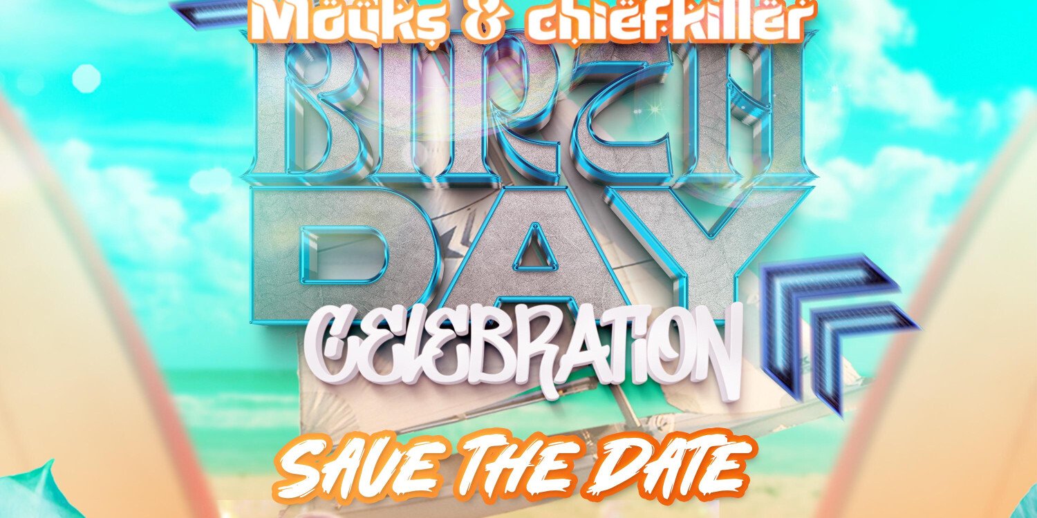 Moukz & Chiefkiller Birthday Celebration