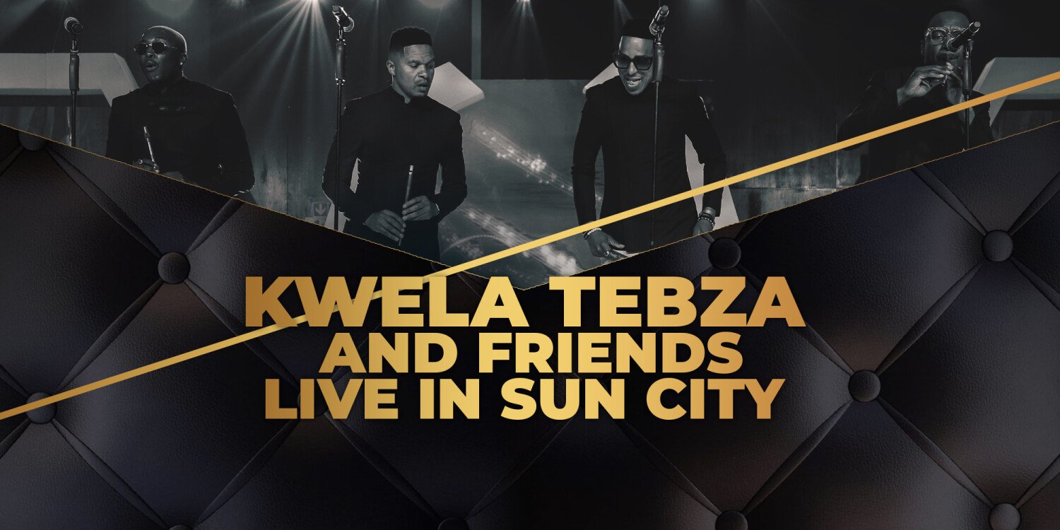Kwela Tebza and Friends Live in Sun City