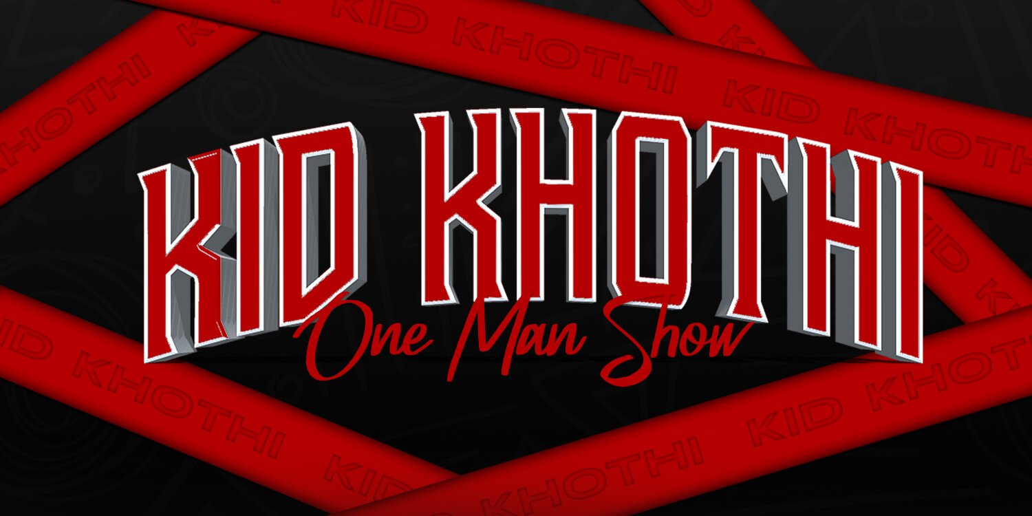 Kid Khothi 2nd Annual One Man Show