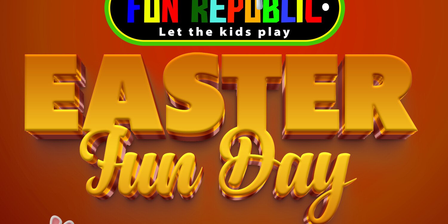 Fun Republic: Easter Fun Day 