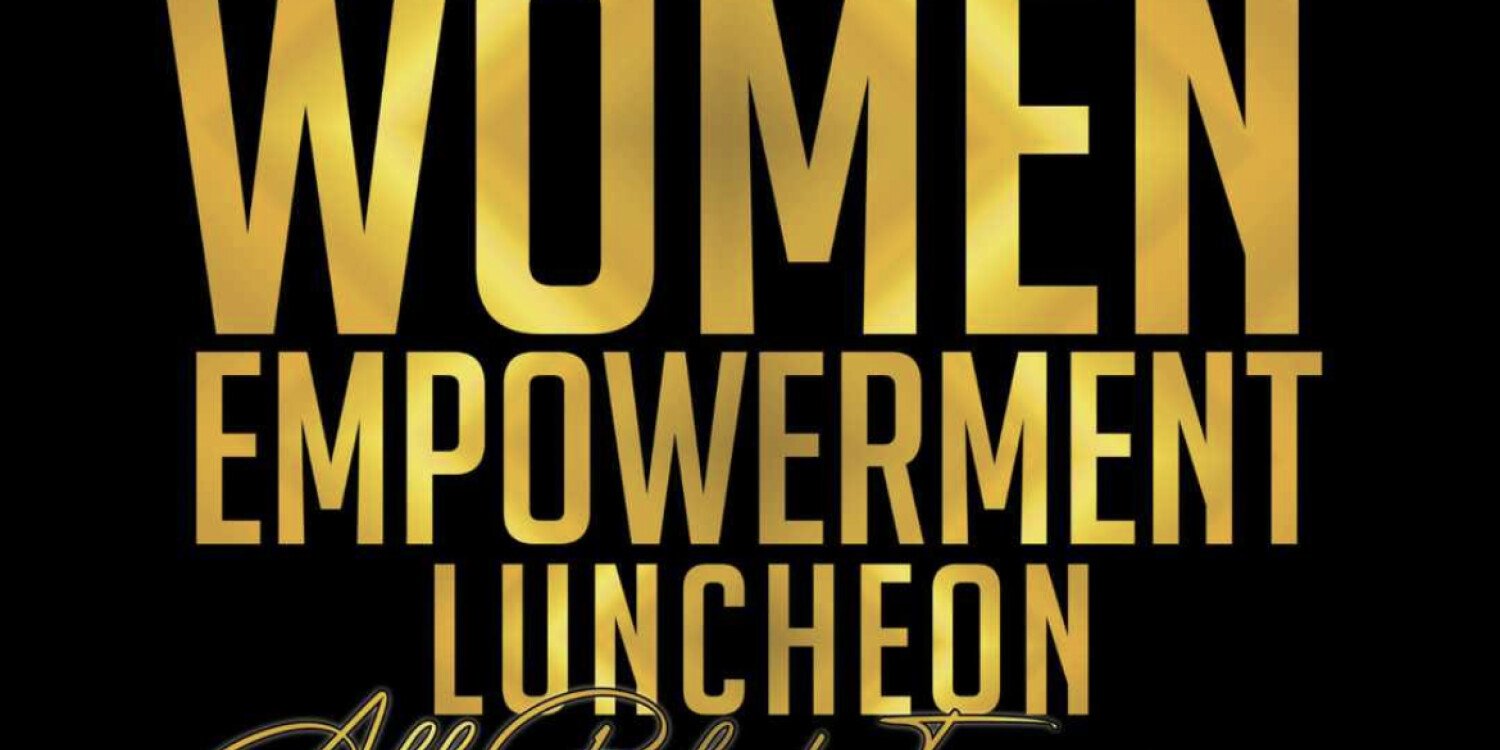 4th annual women empowerment luncheon all black experience