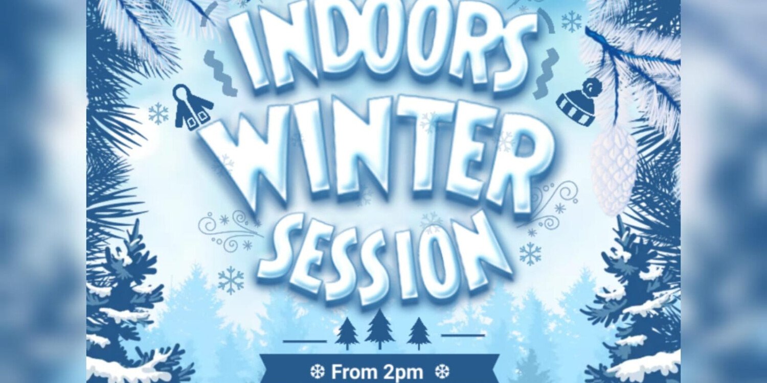Indoors Winter Session