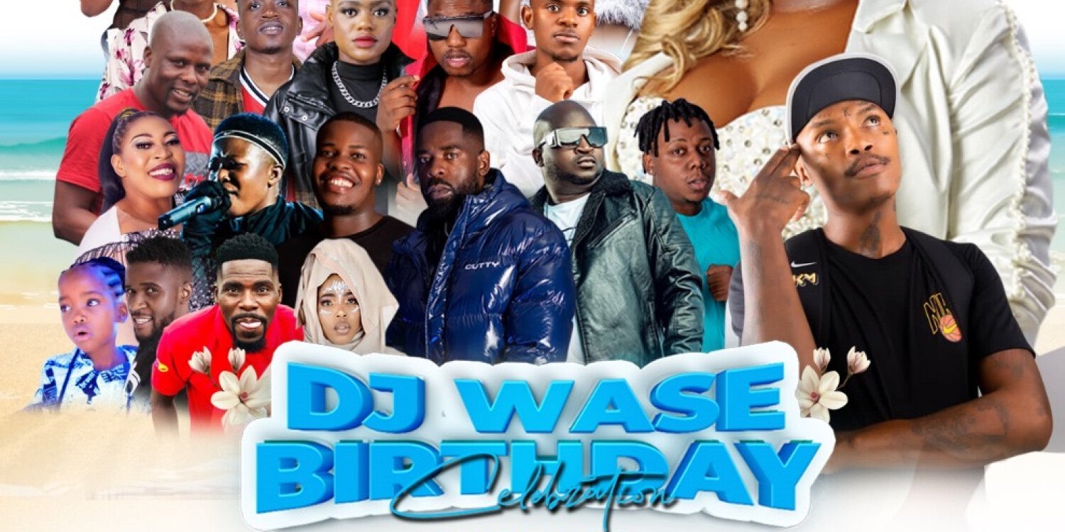 DJ WASE BIRTHDAY CELEBRATION 