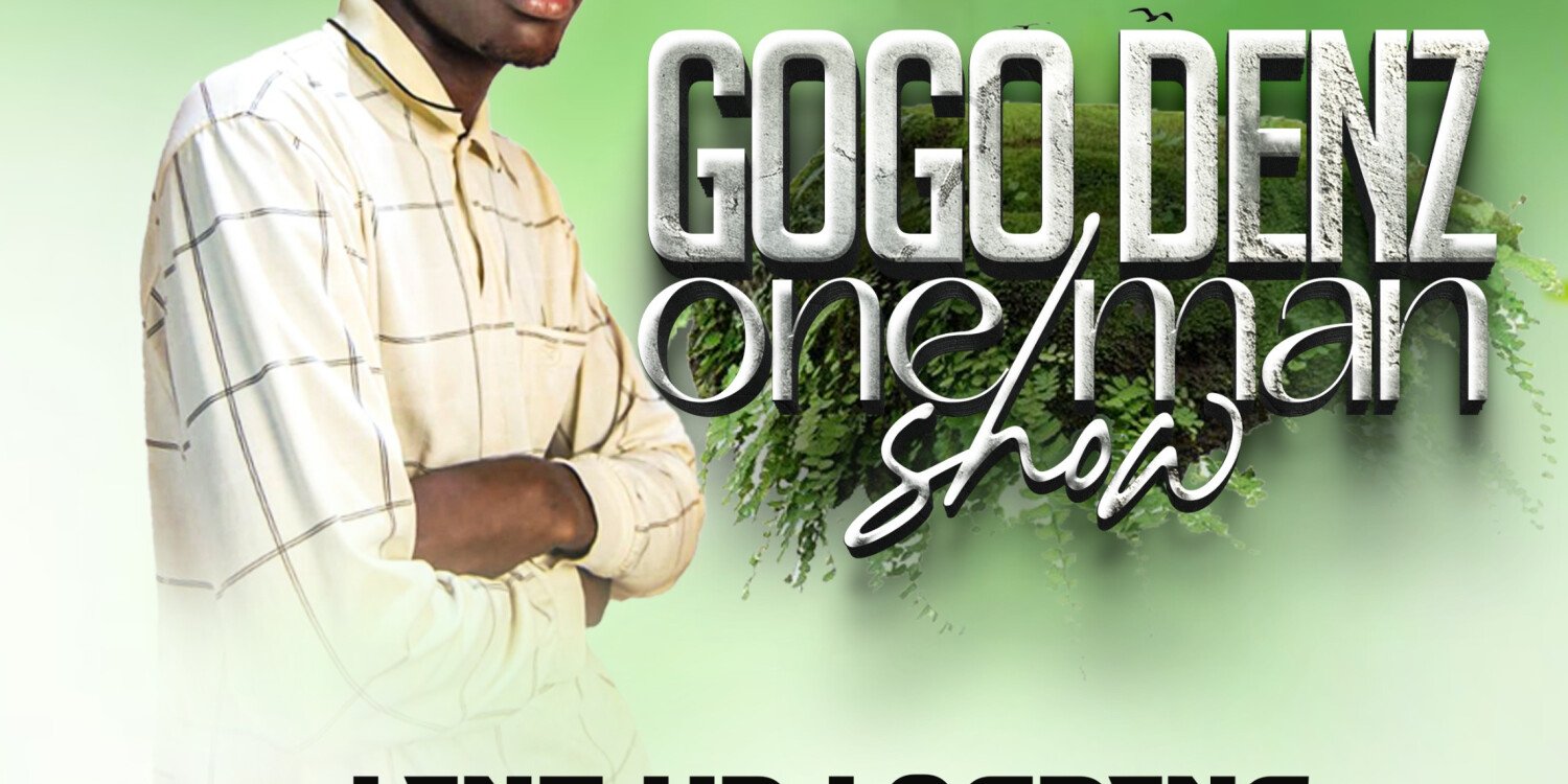 Gogo Denz One Man Show