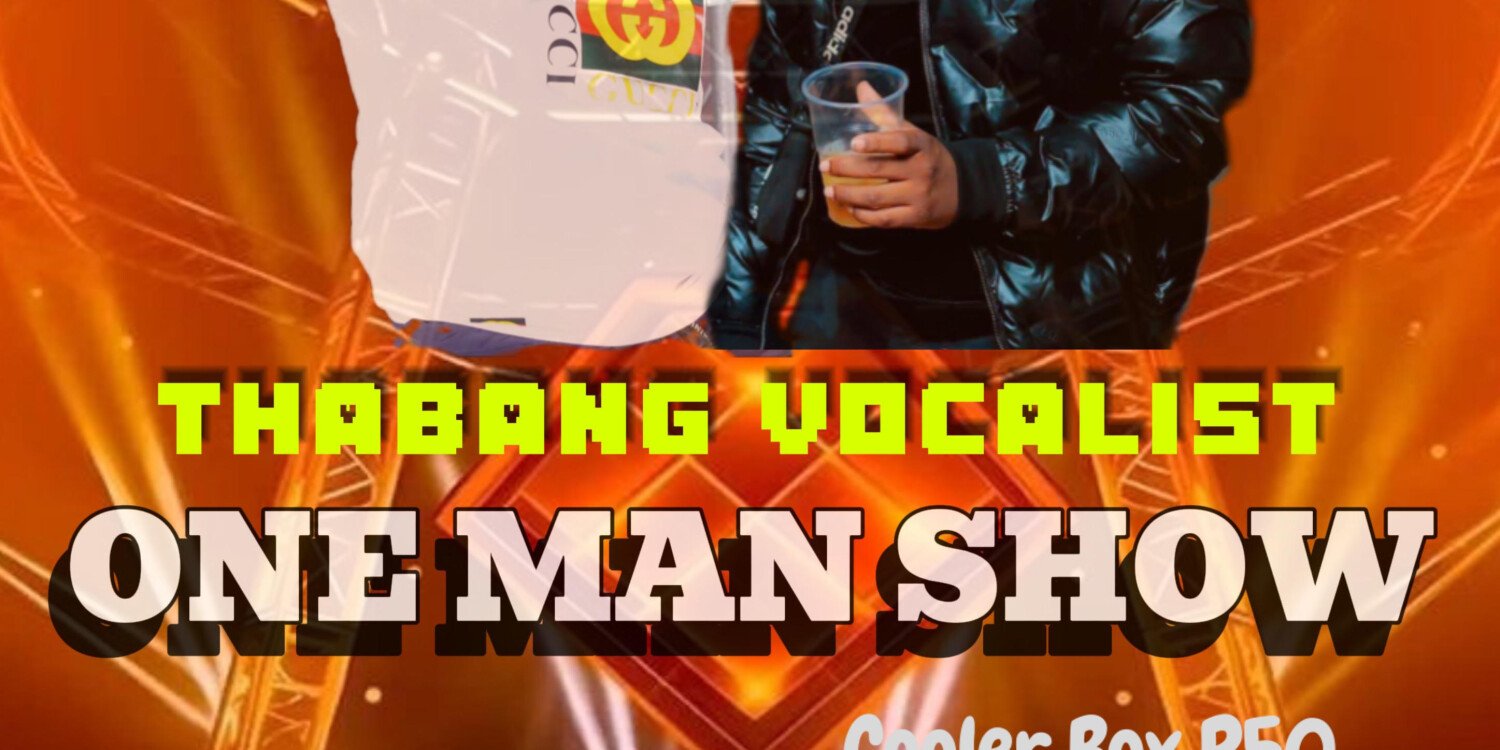 Thabang Vocalist One man Show 