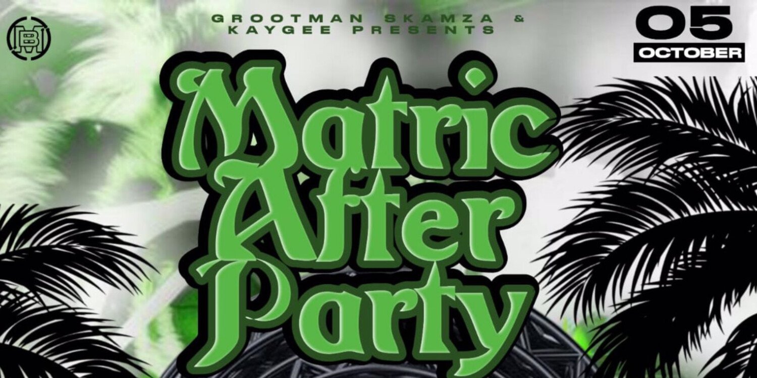 Matric after party