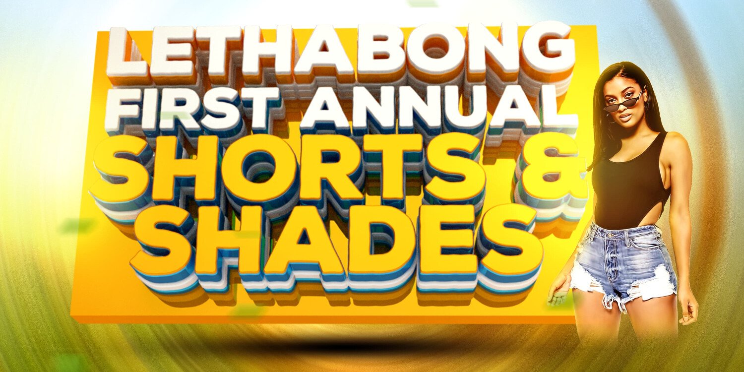 Lethabong - Shorts and Shades 
