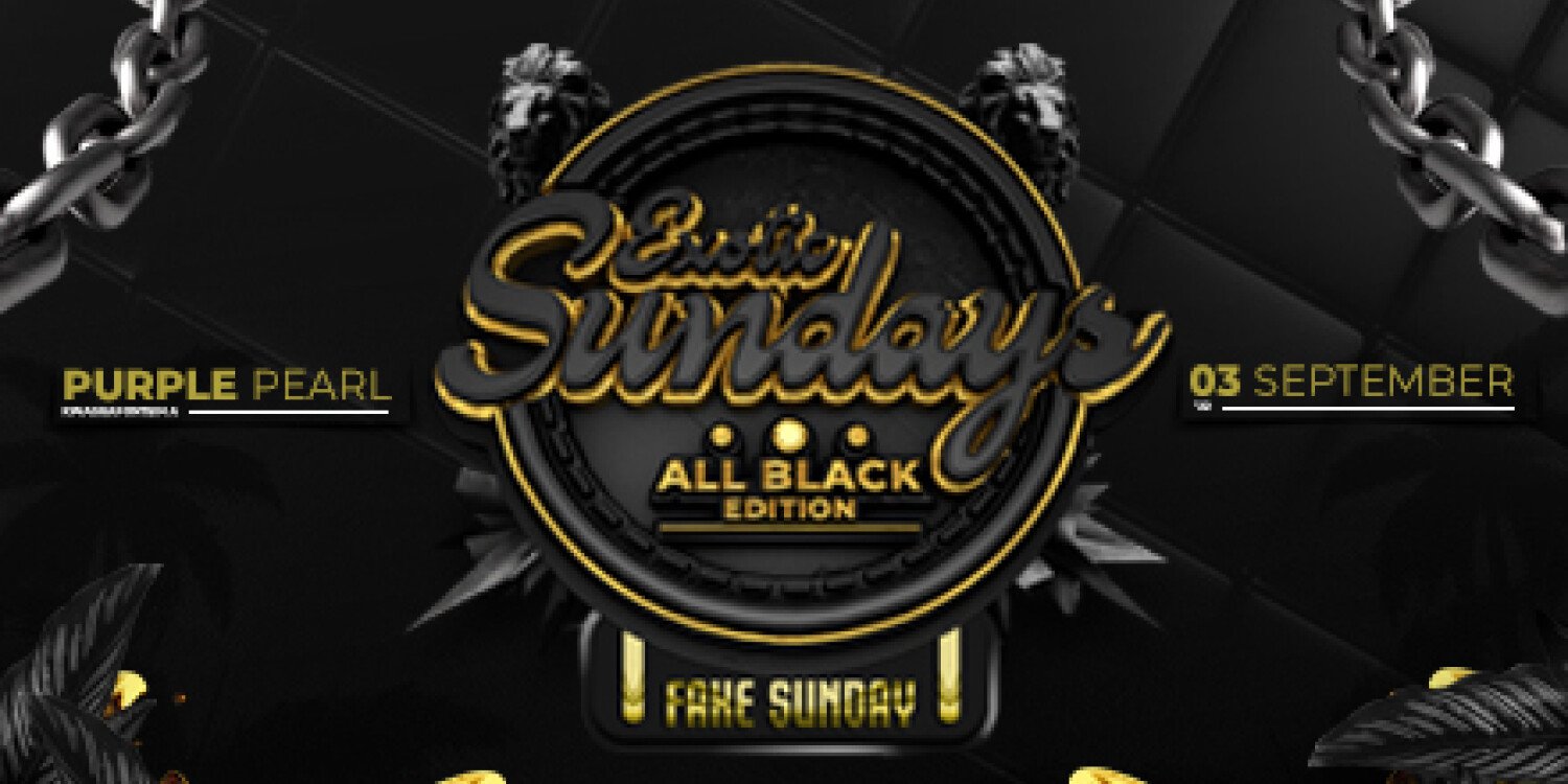 Exotic Sundays All Black Edition 