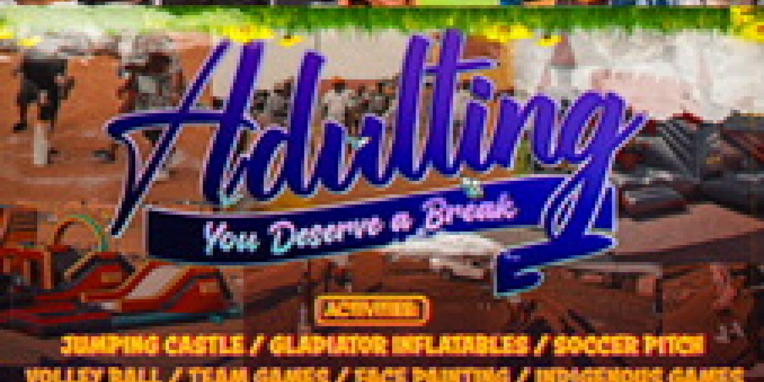 Adulting (You Deserve A Break) Festival