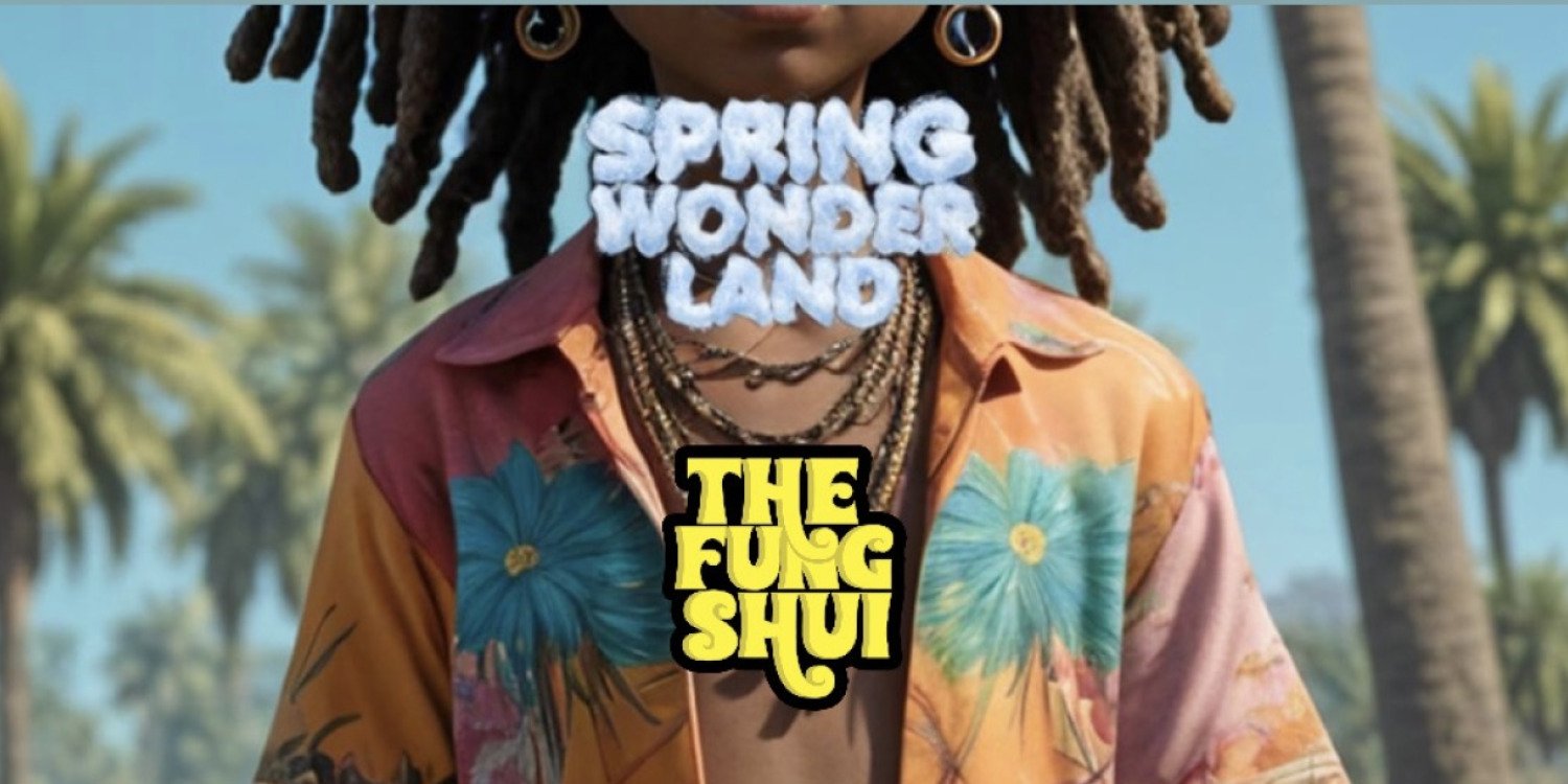 THE FUNG SHUI: Spring Wonderland 