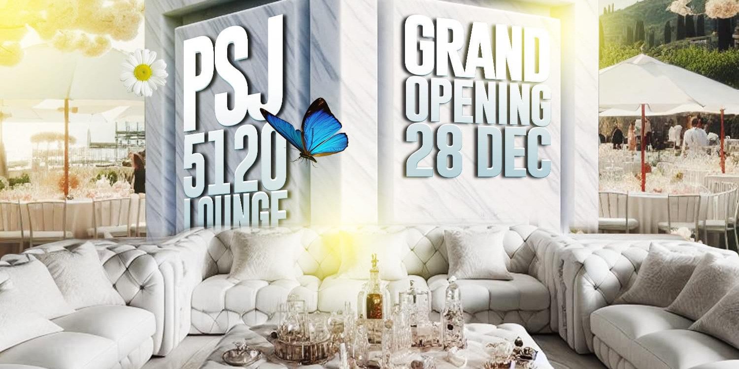 PSJ 5120 LOUNGE GRAND OPENING - Computicket BoxOffice