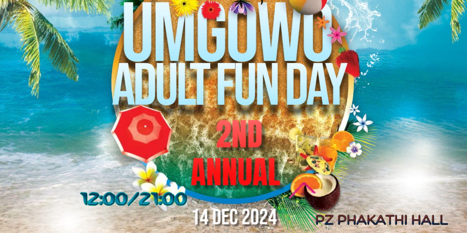 ULUNDI UMGOWO ADULT FUN DAY 2ND ANNUAL 