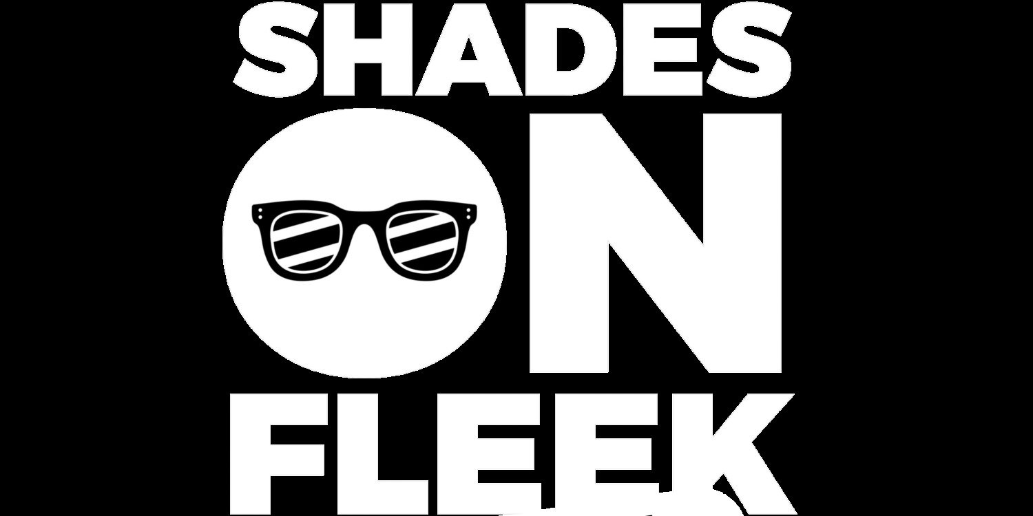 Shades on fleek 