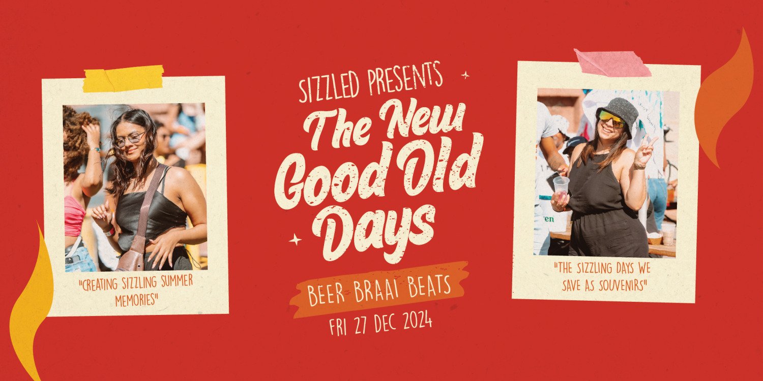 Sizzled presents: The New Good Old Days