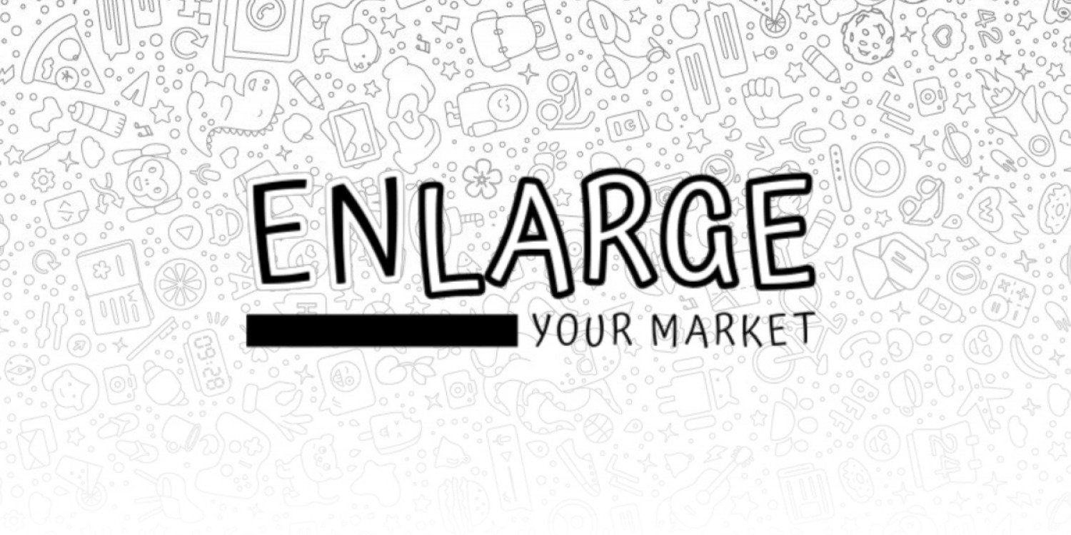 Enlarge Your Market