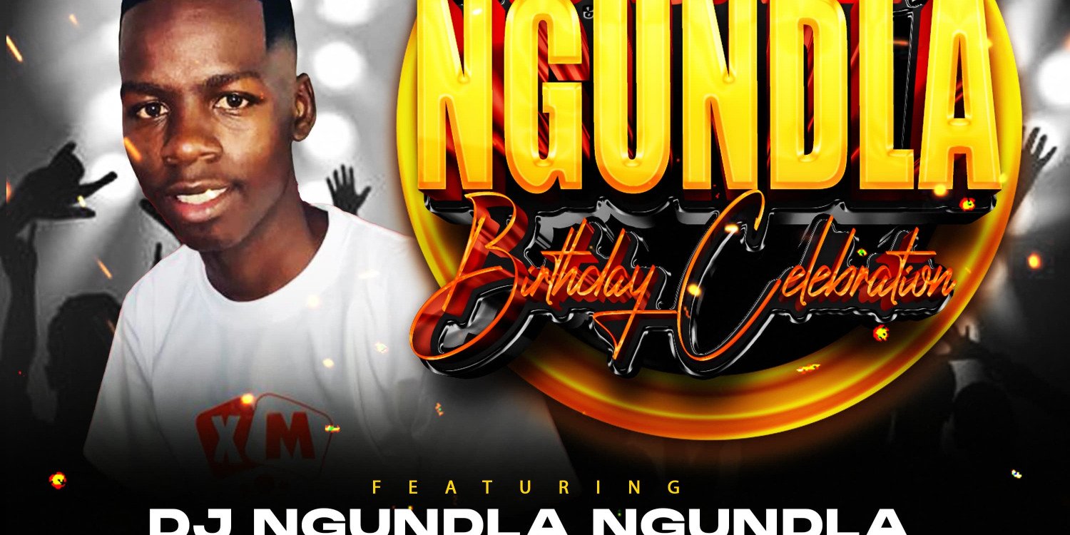 Dj Ngundla Birthday Celebration 