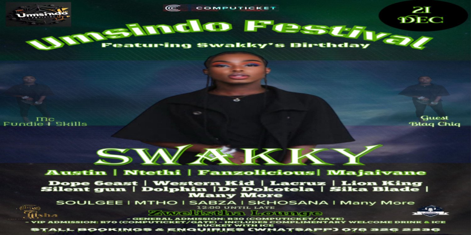 Umsindo feat. Swakky Birthday Celebration Music Festival