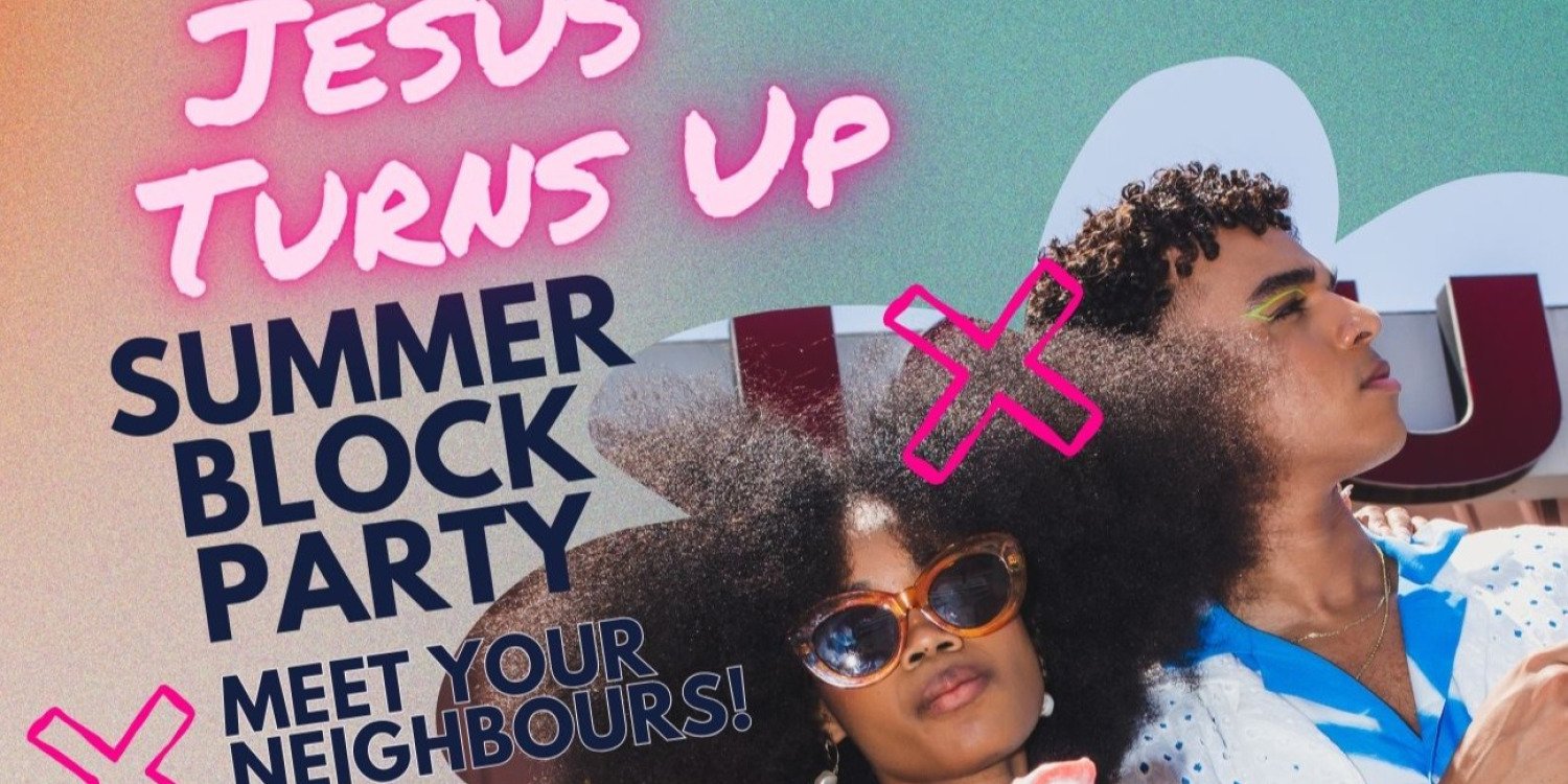 Jesus Turns Up Summer Block Party 