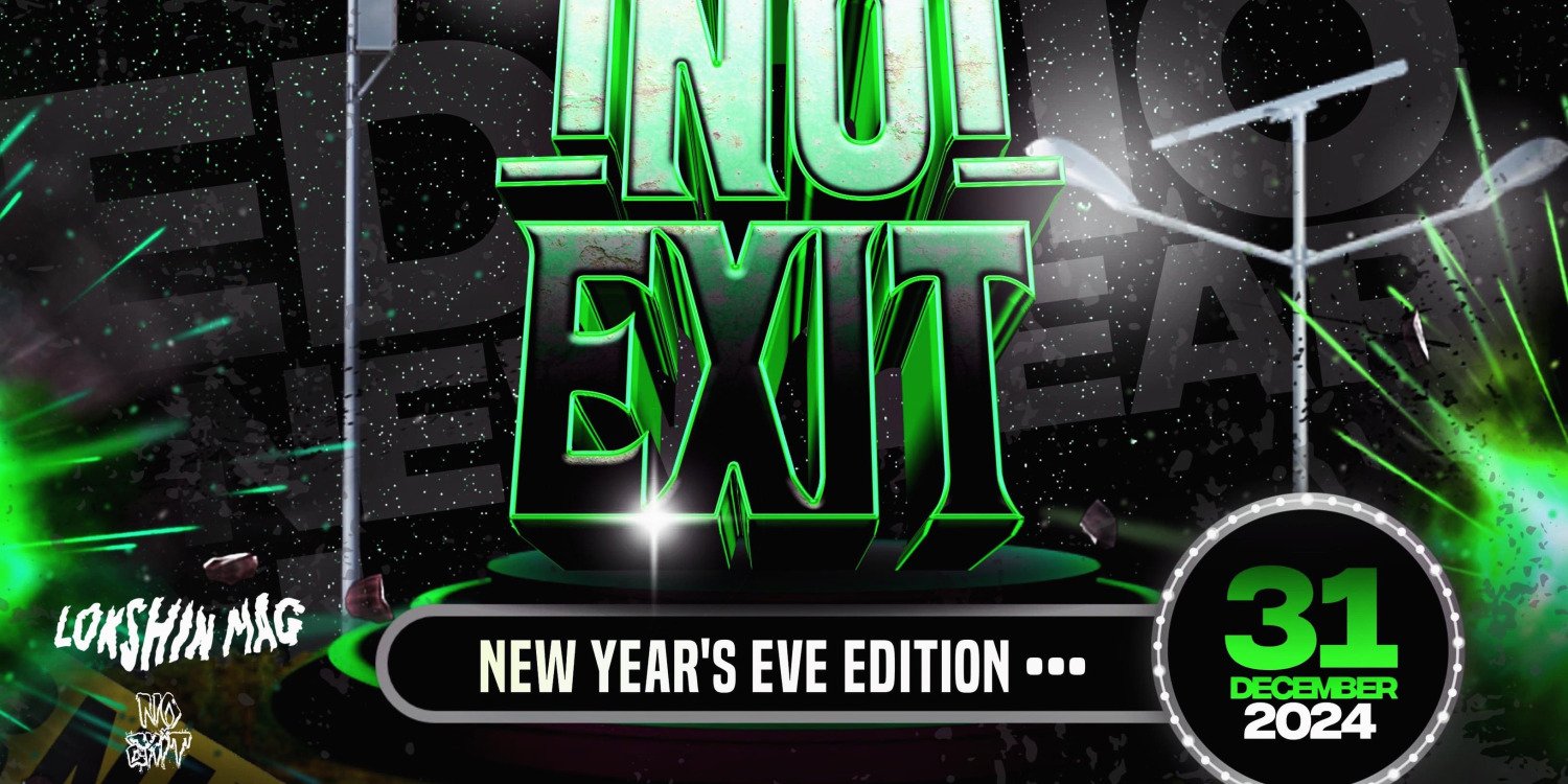 No Exit New Years Eve Edition 