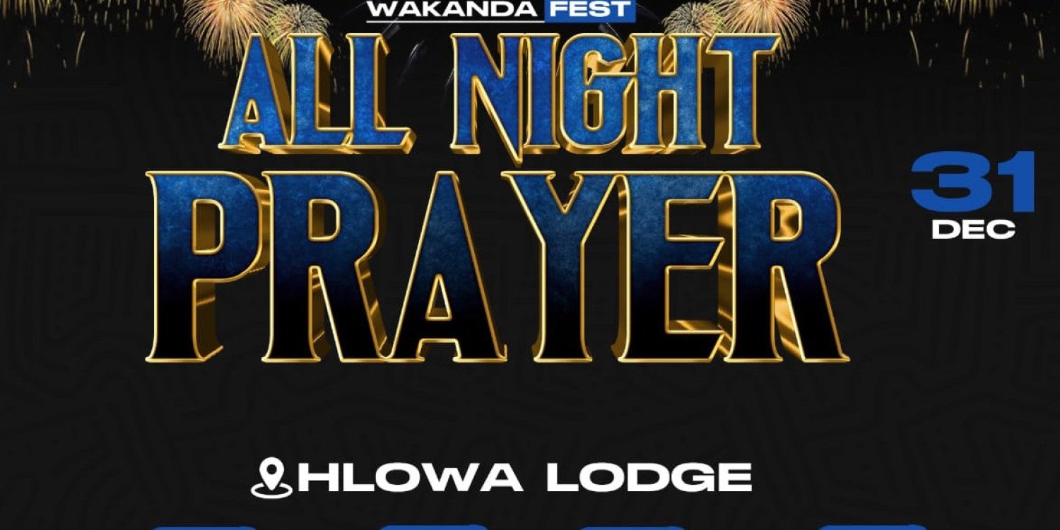 WAKANDA FEST ALL NIGHT PRAYER