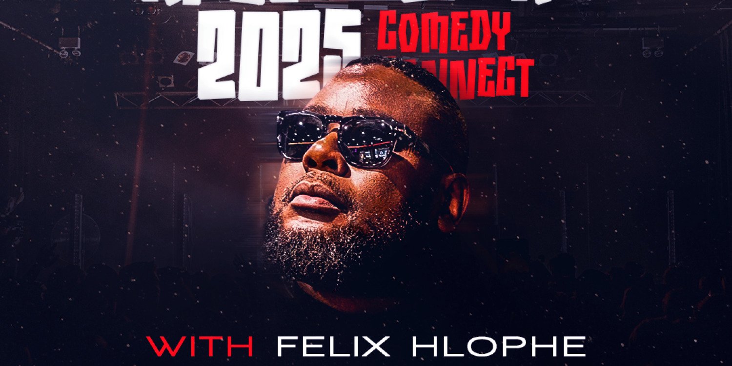 KASI CULTURE 2025 COMEDY CONNECT WITH FELIX HLOPHE