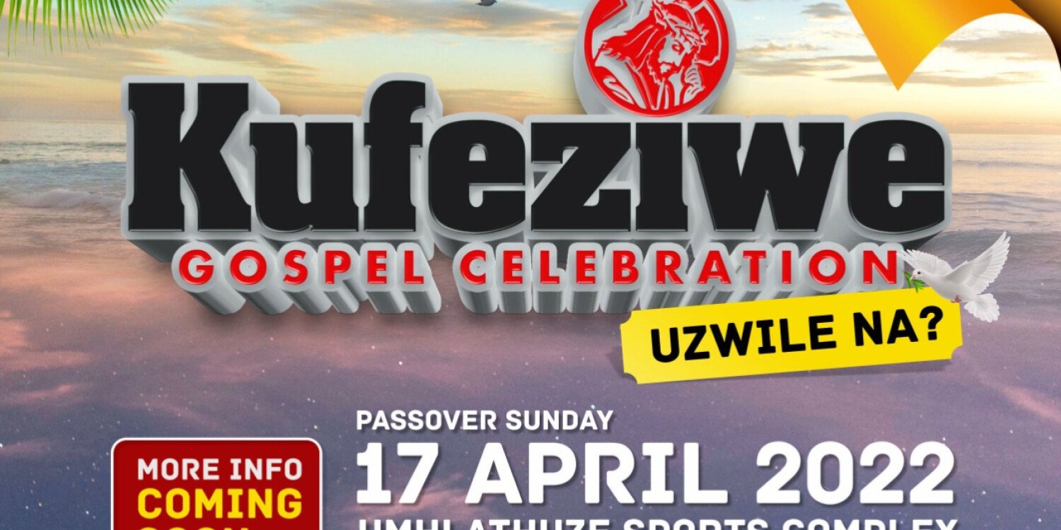 KUFEZIWE GOSPEL CELEBRATION 6TH ANNUAL