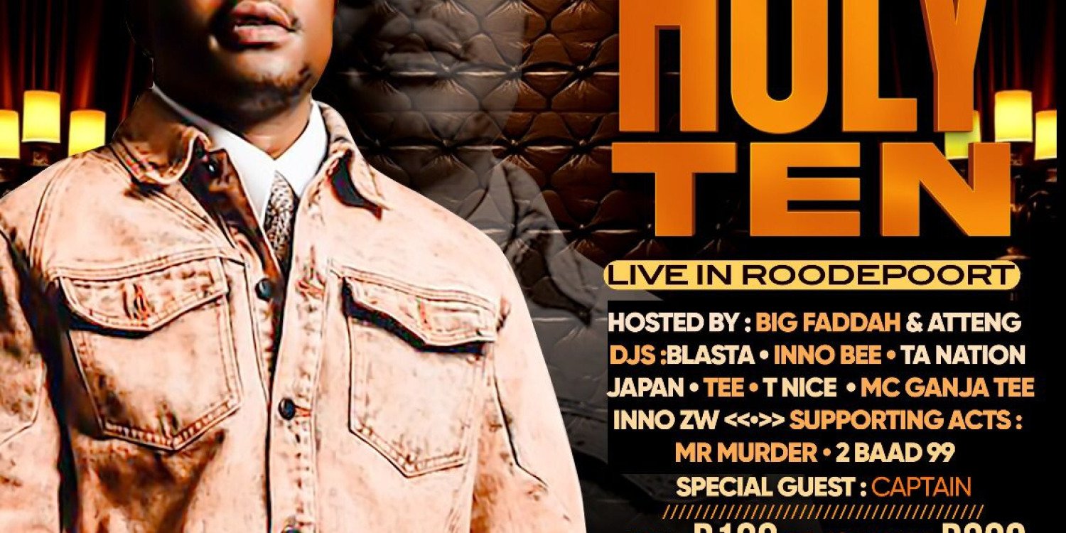HOLY TEN LIVE IN ROODEPOORT