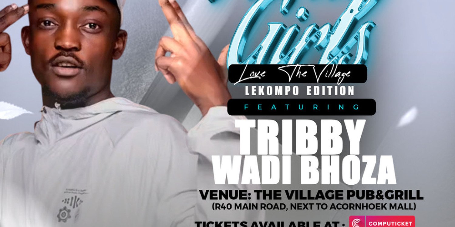 PRETTY GIRLS LOVE THE VILLAGE FT TRIBBY WADI BHOZA